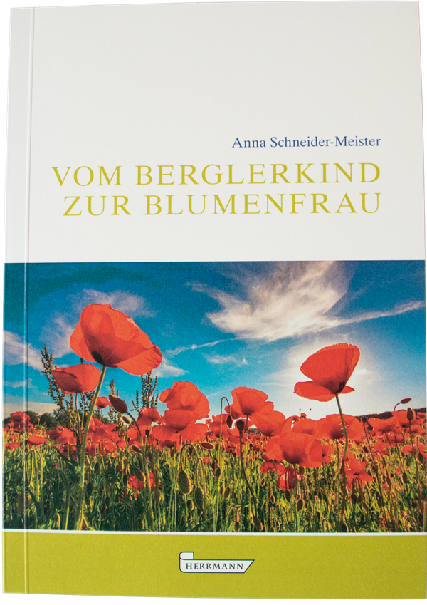 Vom Berglerkind zur Blumenfrau